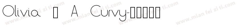Olivia – A Curvy字体转换